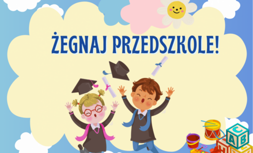 Zdjęcie do Pożegnanie 6-latk&oacute;w z przedszkolem